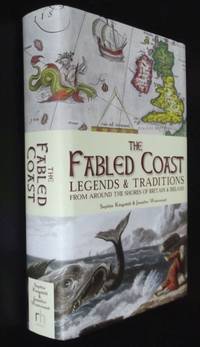 The Fabled Coast: Legends & traditions from around the shores of Britain & Ireland