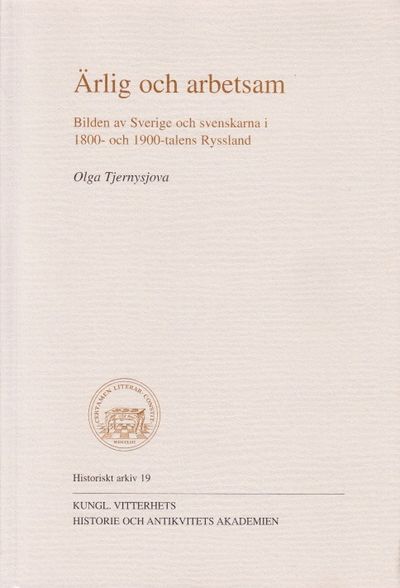 Ärlig och arbetsam. Bilden av Sverige och…