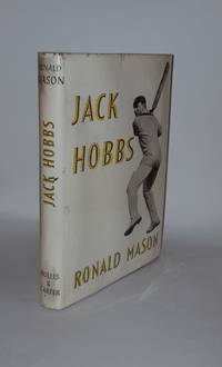 JACK HOBBS A Portrait of an Artist as a Great Batsman by MASON Ronald