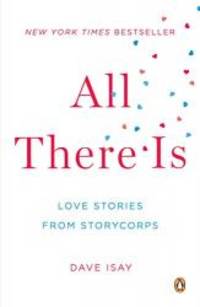 image of All There Is: Love Stories from StoryCorps