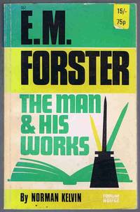 E.M. Forster: The Man and His Works