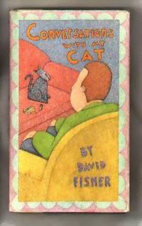 Conversations with My Cat by Fisher, David - 1994