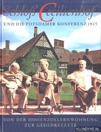 Schloss Cecilienhof und die Potsdamer Konferenz 1945. Von der Hohenzollernwohnung zur Gedenkstatte by Manfred (Geleitwort) Stolpe - Hardcover - 1995 - from Klondyke (SKU: 00181319)