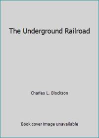 Underground Railroad by Blockson, Charles L - 1989