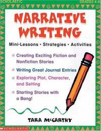 Narrative Writing : Mini-Lessons * Strategies * Activities