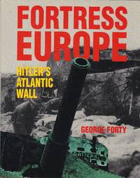 Fortress Europe: Hitler's Atlantic Wall