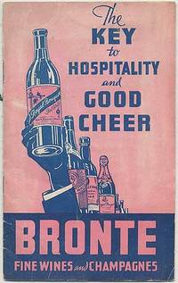 [Cover title]: The Key to Hospitality and Good Cheer. Bronte Fine Wines and Champagnes