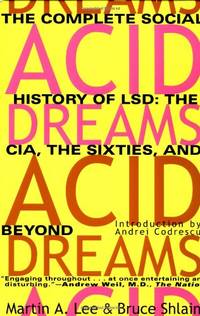 image of Acid Dreams: The Complete Social History Of Lsd: The Cia, The Sixties, And Beyond