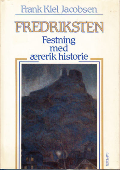 Fredriksten. Festning med ærerik historie.