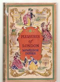 Pleasures of London by Disher, M. Willson - 1950