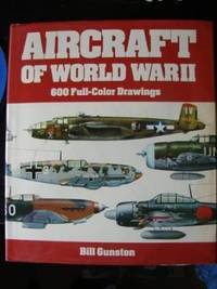 The Illustrated Directory Of Fighting Aircraft Of World War II by Bill Gunston - 1980