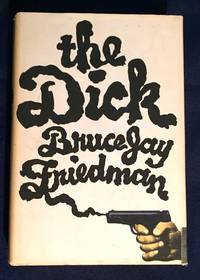 THE DICK; Bruce Jay Friedman