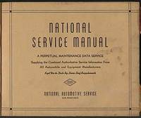 National Service Manual: A perpetual maintenance data service supplying the combined authoritative service information from all automobile and equipment manufacturers