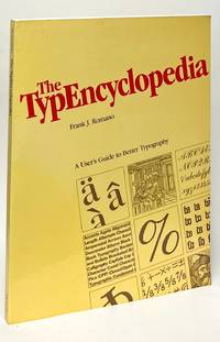 The TypEncyclopedia; A User's Guide to Better Typography