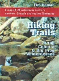 The Hiking Trails of the Cohutta and Big Frog Wildernesses