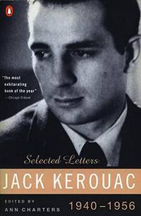 Kerouac: Selected Letters: Volume 1 1940-1956