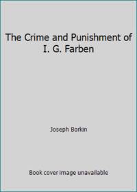 The Crime and Punishment of I. G. Farben