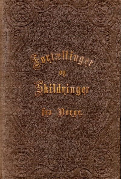 Fortællinger og Skildringer fra Norge.
