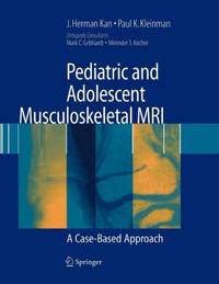 Pediatric and Adolescent Musculoskeletal MRI : A Case-Based Approach