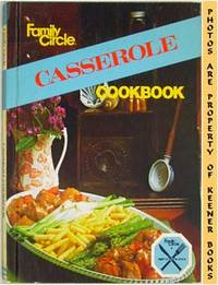 Family Circle Casserole Cookbook by Malcolm E. (Editor) Robinson - Hardcover - 1978 - from KEENER BOOKS (Member IOBA) (SKU: 002799)