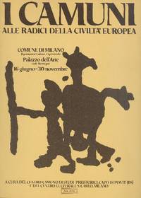 I Camuni. Alle radici delal civiltà europea