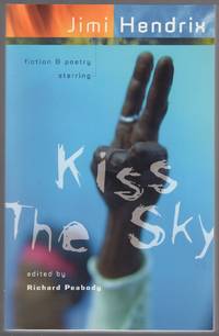 Kiss the Sky Fiction and Poetry Starring Jimi Hendrix