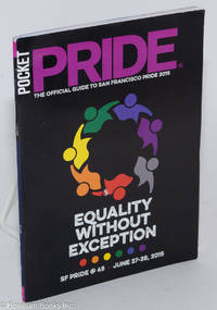 Pocket Pride: Equality Without Exception: San Francisco Pride 2015 45th annual San Francisco LGBT Pride Celebration 2015