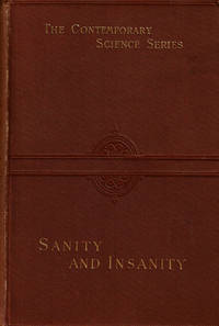 SANITY AND INSANITY. by Mercier, Charles - 1890.