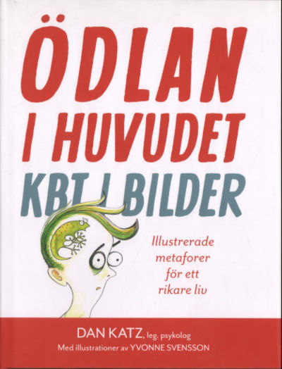 ÖDLAN I HUVUDET. KBT i bilder.