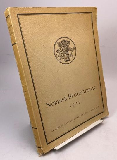 Nordisk byggnadsdag 1927, förhandlingar och…