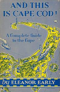 AND THIS IS CAPE COD!: A COMPLETE GUIDE TO THE CAPE