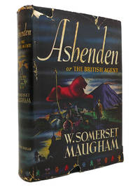 ASHENDEN Or the British Agent