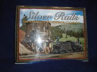 Silver Rails: The Railroads of Leadville, Colorado by James, Christopher - 2015