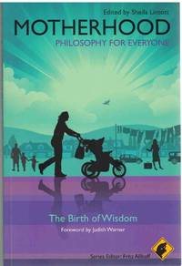 cover of MOTHERHOOD - PHILOSOPHY FOR EVERYONE The Birth of Wisdom