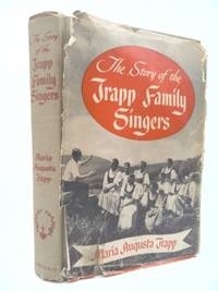 The Story of the Trapp Family Singers by Maria Augusta Trapp - 1951