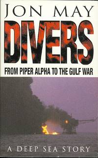 image of DIVERS. FROM PIPER ALPHA TO THE GULF WAR.