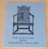 Oak Furniture from Yorkshire Churches by Alan Pedley, Robert Rowe - 1971