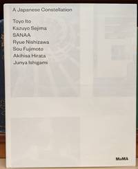 A Japanes Constellation: toyo Ito, Kazuyo Sejima, SANAA, Ryuue Nishizawa, Sou Fujimoto, Akihia Hirata, Junya Ishigami by Pedro Gadanho - 2016