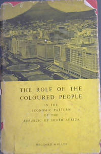 The Role of the Coloured People in the Economic Pattern of the Republic of South Africa