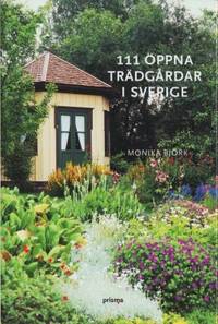 111 öppna trädgårdar i Sverige.