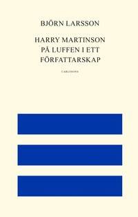 Harry Martinson på luffen i ett författarlandskap.