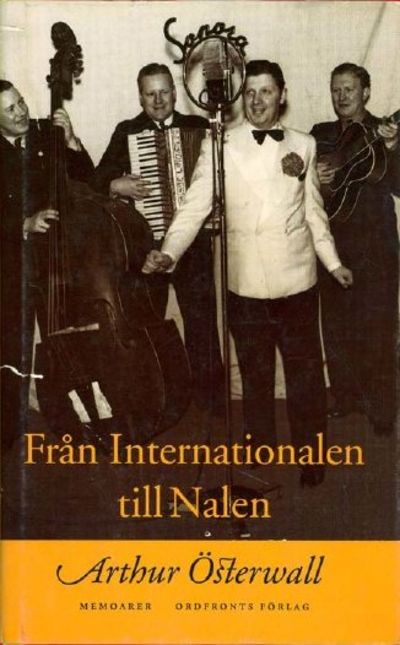 Från Internationalen till Nalen. Memoarer.