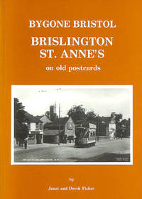 Brislington and St.Anne&#039;s on Old Postcards (Bygone Bristol) by Fisher, Janet; Fisher, Derek - 1992-10-01