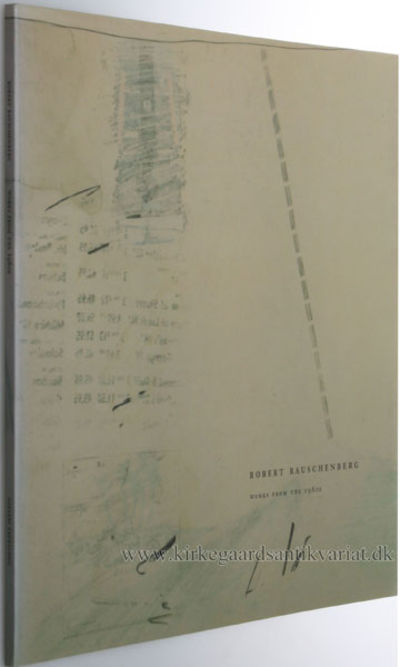 Robert Rauschenberg - Works from the 1960's.