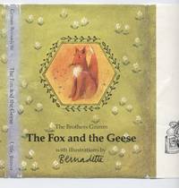 The Fox and the Geese by Brothers Grimm; Illustrated By Bernadette - First American Edition, First Printing - 1978 - from Granny Goose Books (SKU: 003311)