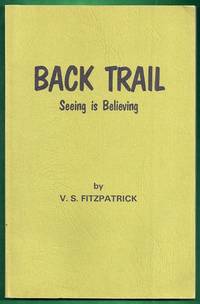 Back Trail. Seeing is Believing by Fitzpatrick, V.S