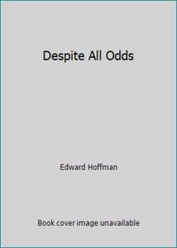 Despite All Odds