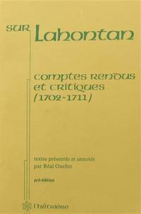 Sur Lahontan : comptes rendus et critiques (1702-1711) by Ouellet, RÃ©al; Collectif - 1983