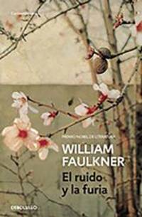 El ruido y la furia (The Sound and the Fury) (Spanish Edition) by William Faulkner - 2015-10-20