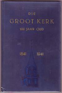 image of DIE GROOT KERK, 100 Jaar Oud, 1841-194141